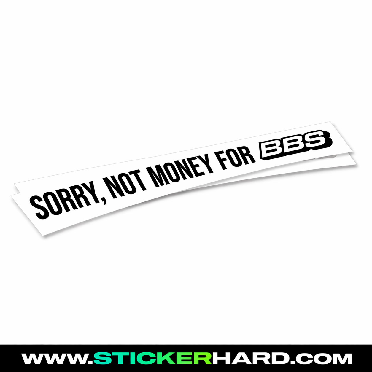 Pegatina Sorry not money for BBS