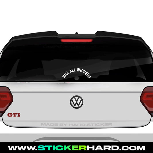 Pegatina Limpiaparabrisas – “KILL ALL WIPPERS”