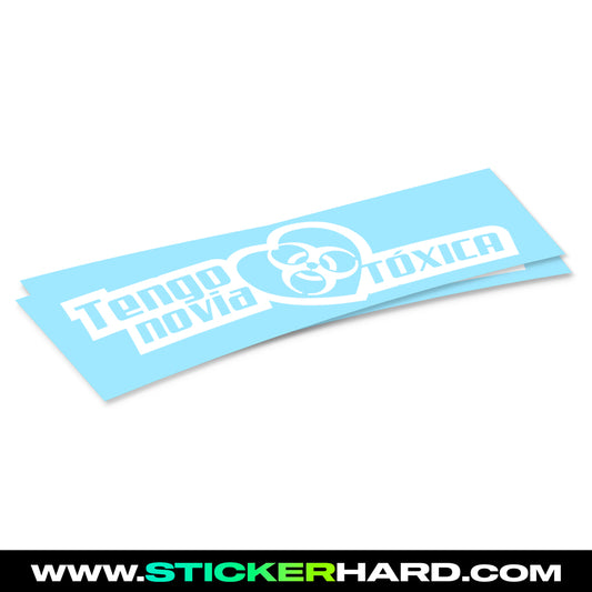Pegatina TENGO NOVIA TÓXICA