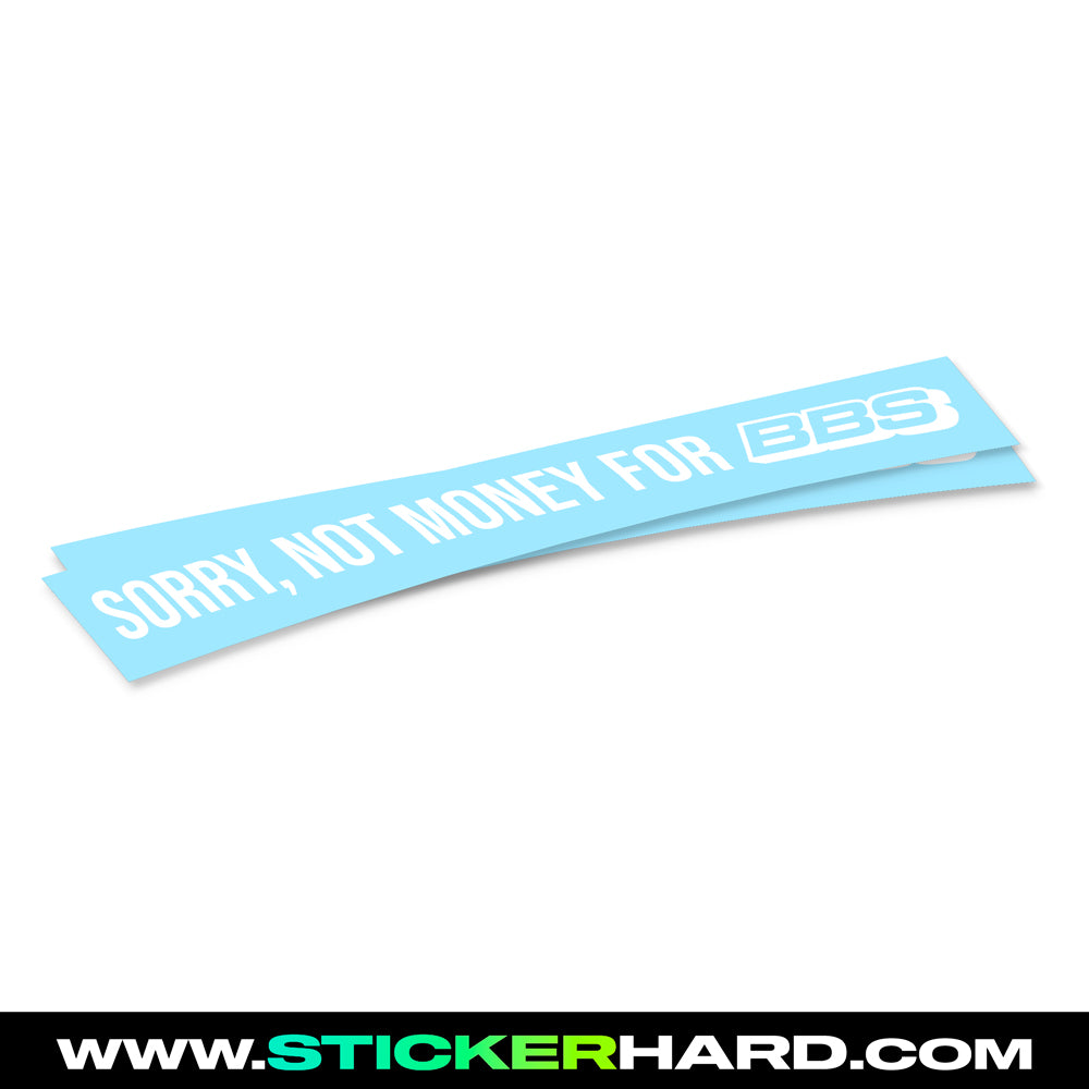 Pegatina Sorry not money for BBS